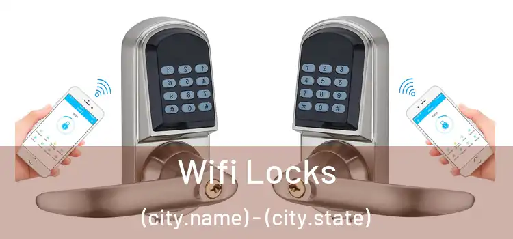 Wifi Locks (city.name) - (city.state)
